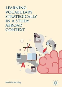 Learning Vocabulary Strategically a Study Abroad Context