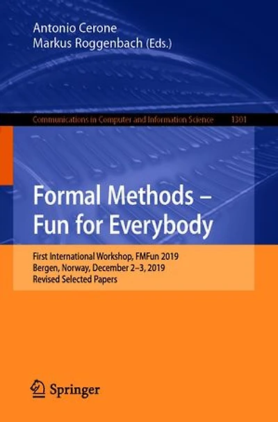 Formal Methods - Fun for Everybody: First International Workshop, FMFun 2019, Bergen, Norway, December 2-3, Revised Selected Papers