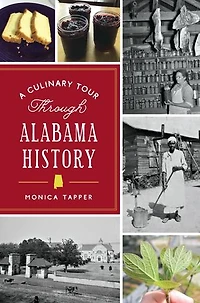 Culinary Tour Through Alabama History, A