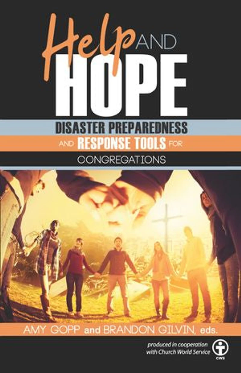 Help and Hope: Disaster Preparedness Response Tools for Congregations