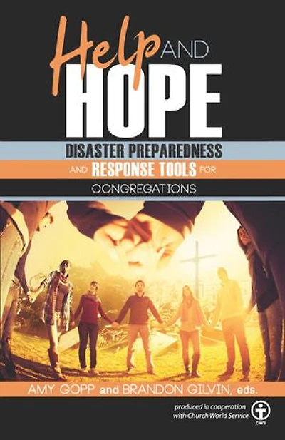 Help and Hope: Disaster Preparedness Response Tools for Congregations