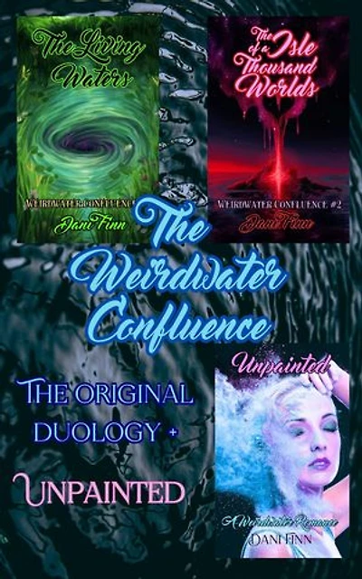 The Weirdwater Confluence omnibus: The Weirdwater Confluence, #0