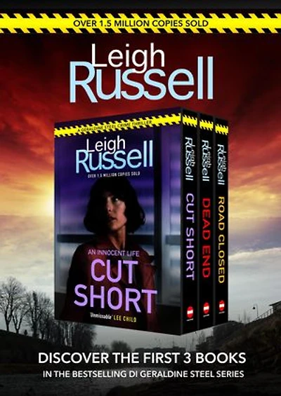 Leigh Russell Collection - Books 1-3 in the bestselling DI Geraldine Steel series: CUT SHORT, ROAD CLOSED, DEAD END