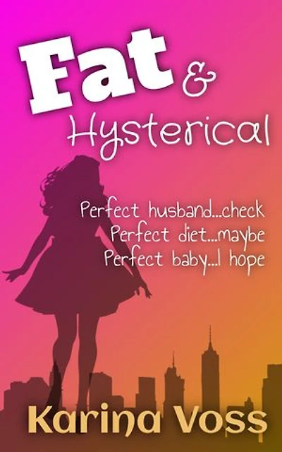 Fat & Hysterical
