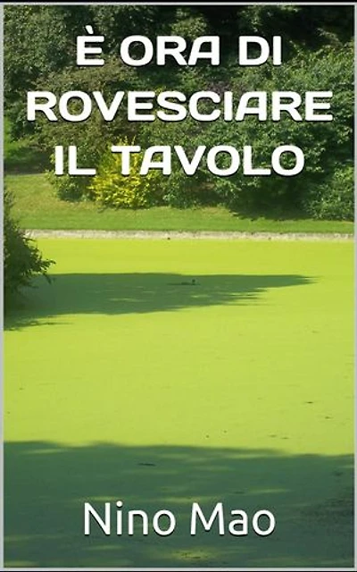 È ORA DI ROVESCIARE IL TAVOLO