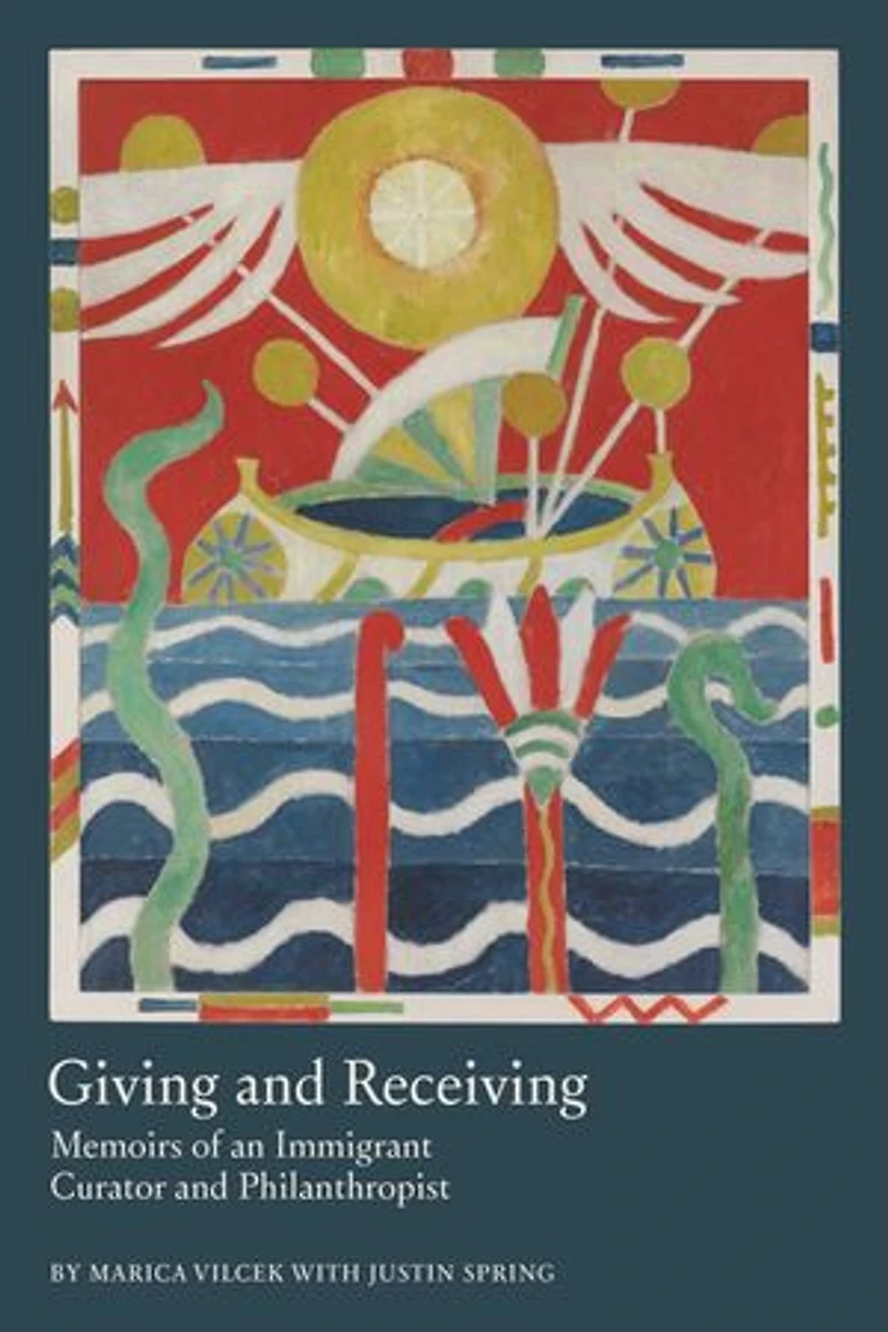 Giving and Receiving: Memoirs of an Immigrant Curator Philanthropist