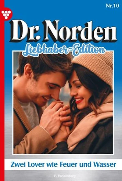 Zwei Lover wie Feuer und Wasser: Dr. Norden Liebhaber Edition 10 – Arztroman