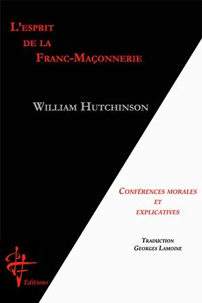 L'Esprit de la Franc-Maçonnerie: Conférences morales et explicatives