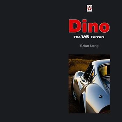 Dino: The V6 Ferrari