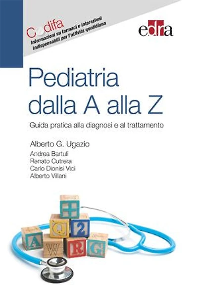 Pediatria dalla A alla Z: Guida pratica alla diagnosi e al trattamento