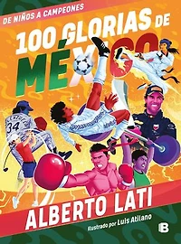 100 glorias de México: De niños a campeones