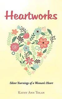 Heartworks: Silent Yearnings of a Woman's Heart