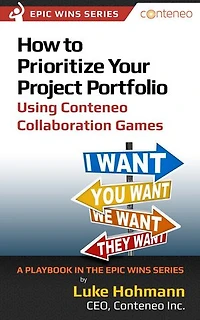 How to Prioritize Your Project Portfolio Using Conteneo Collaboration Games: A Playbook in the Epic Wins Series