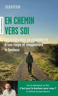 En chemin vers soi: les 6 clés pour se reconnecter à son corps et réapprendre le bonheur