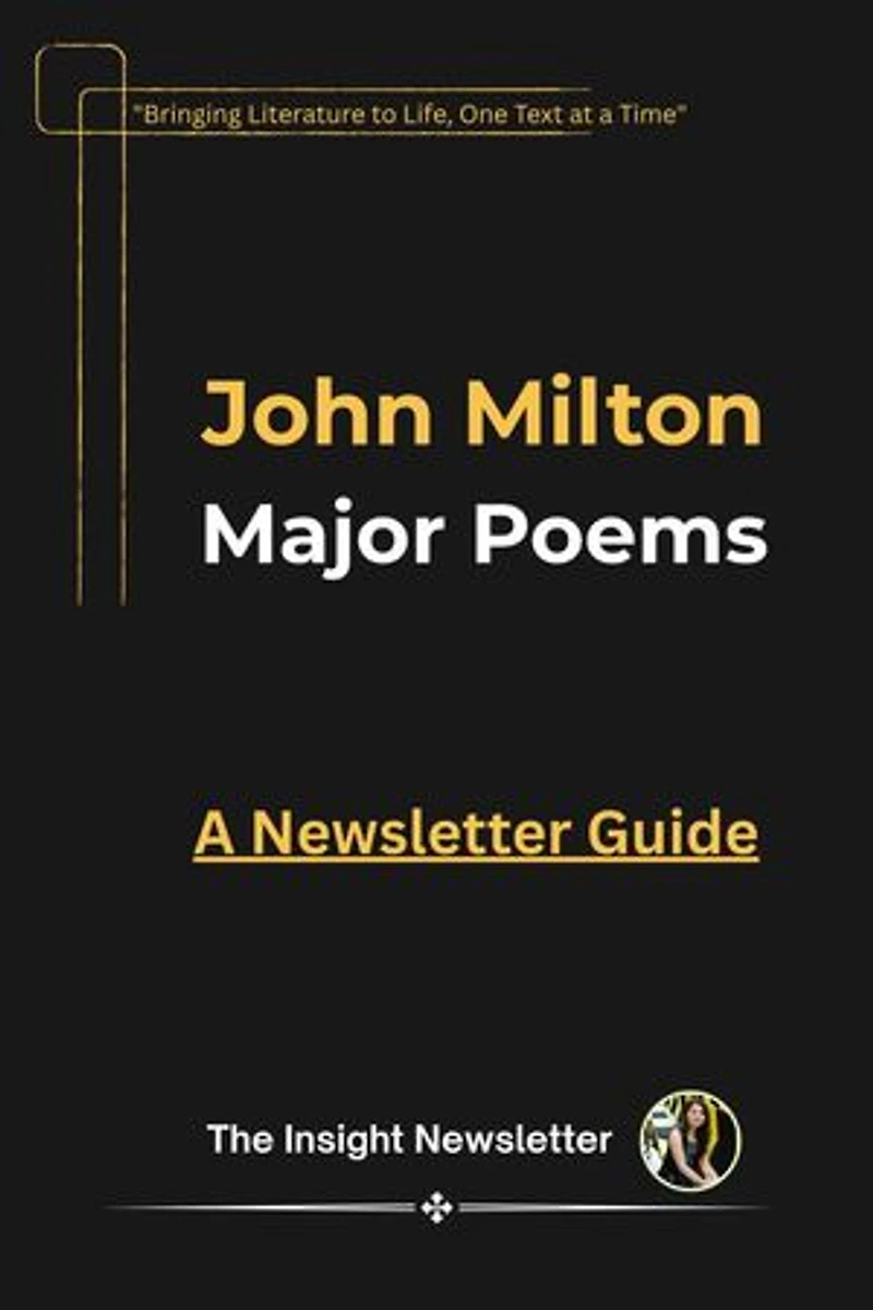 John Milton: Major Poems A Newsletter Guide AS & A Level, IB, AP, and UGC NET English: The Insight Newsletter Series, #4