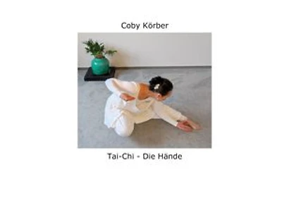 Tai-Chi - Die Hände: Wir denken, weil wir Hände haben