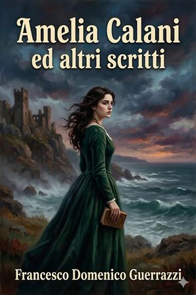 Amelia Calani ed altri scritti