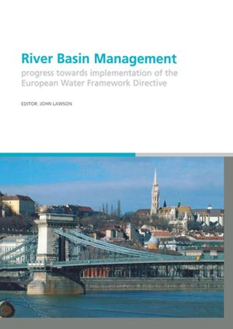 River Basin Management: Progress Towards Implementation of the European Water Framework Directive
