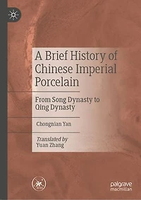 A Brief History of Chinese Imperial Porcelain: From Song Dynasty to Qing