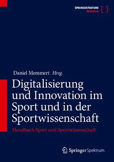 Digitalisierung und Innovation im Sport und in der Sportwissenschaft: Handbuch Sport und Sportwissenschaft