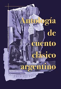 Antología de cuento clásico argentino