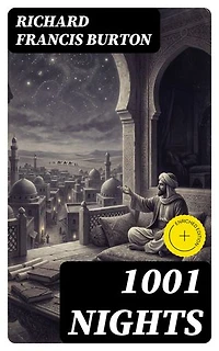 1001 Nights: Enriched edition. Complete Annotated Edition