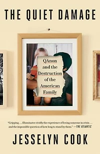 the Quiet Damage: QAnon and Destruction of American Family