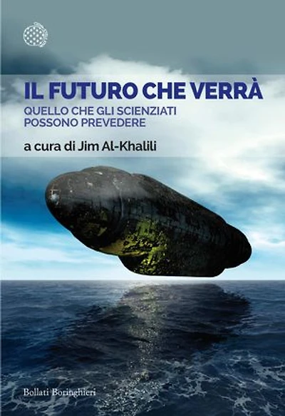 Il futuro che verrà: Quello che gli scienziati possono prevedere