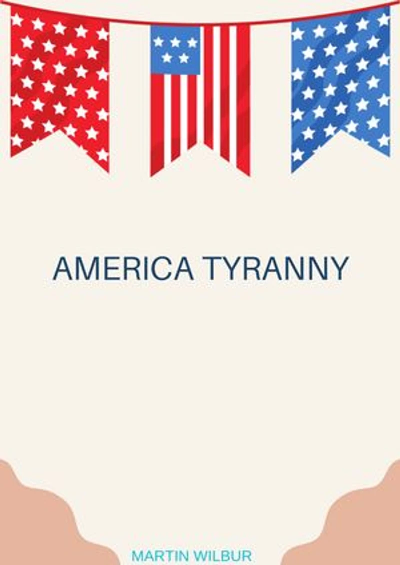 AMERICA TYRANNY