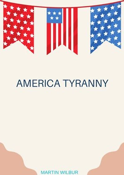 AMERICA TYRANNY