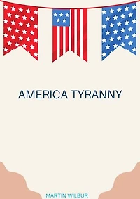 AMERICA TYRANNY