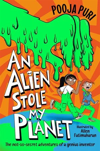 An Alien Stole My Planet: The not-so-secret adventures of a genius inventor