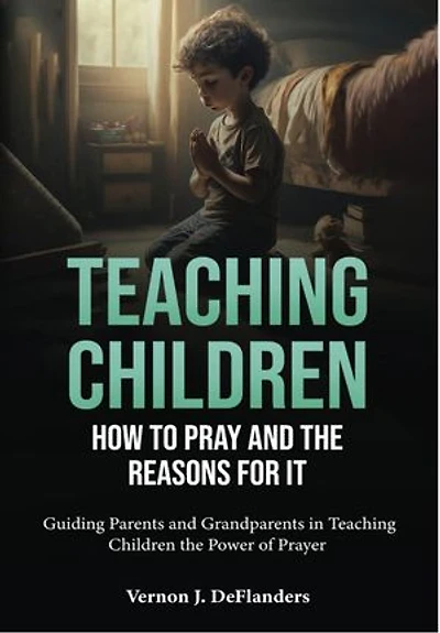 Teaching Children How To Pray And the Reason for It