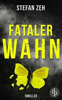 Fataler Wahn | Ein fesselnde Thriller mit ungleichem Ermittler-Duo: Wenn die Liebe zu einem Albtraum wird ...