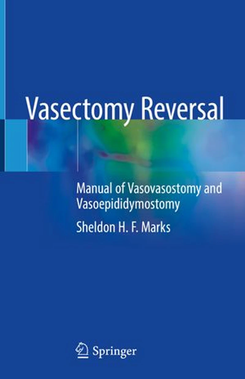 Vasectomy Reversal: Manual Of Vasovasostomy And Vasoepididymostomy