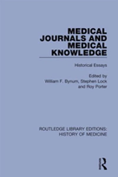 Medical Journals and Knowledge: Historical Essays