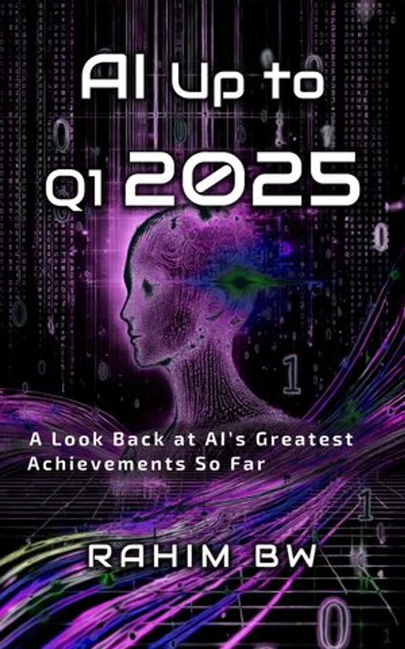 AI Up to Q1 2025: How Artificial Intelligence is Transforming Our World
