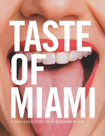 Taste of Miami: A COVID-19 Relief Effort for the Restaurants We Love