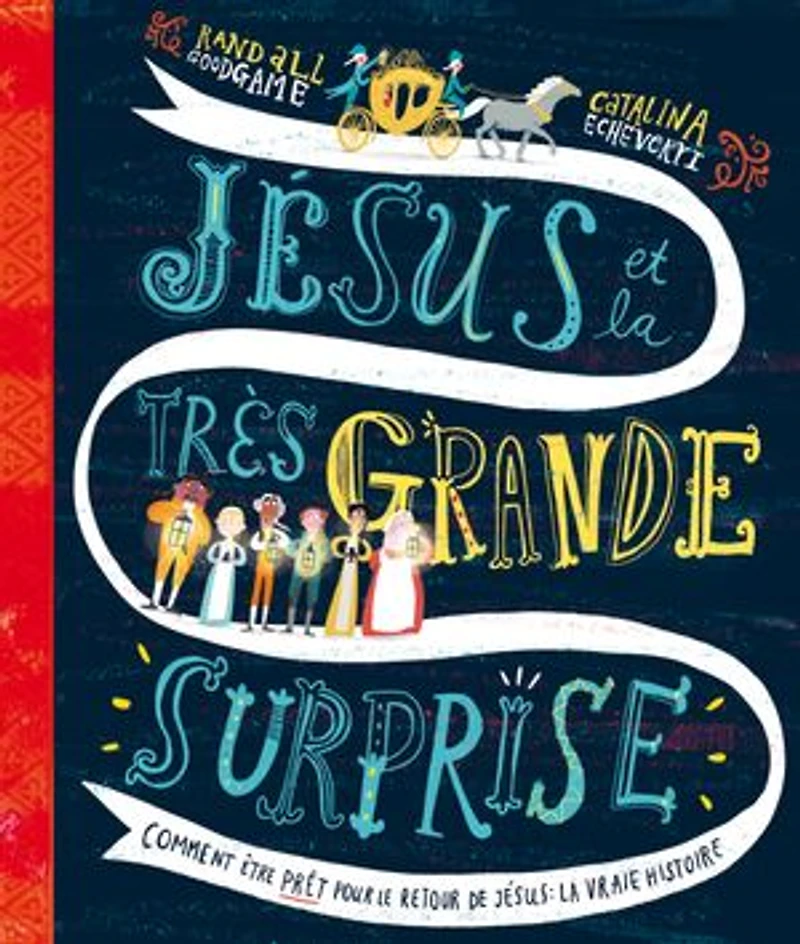Jésus et la très grande surprise: Comment être prêt pour le retour de Jésus : la vraie histoire