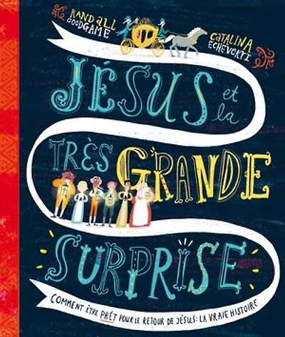 Jésus et la très grande surprise: Comment être prêt pour le retour de Jésus : la vraie histoire