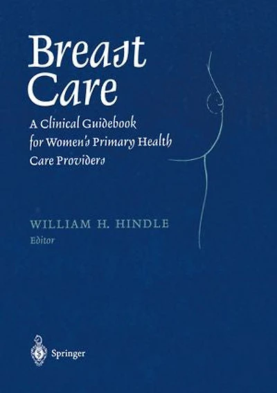 Breast Care: A Clinical Guidebook for Women's Primary Health Care Providers