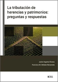 La tributación de herencias y patrimonios: preguntas y respuestas