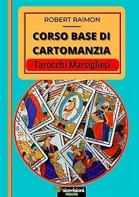 Corso Base di Cartomanzia: Tarocchi Marsigliesi