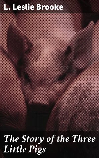 The Story of the Three Little Pigs: A Whimsical Journey Through Classic Folklore and Fairy Tales