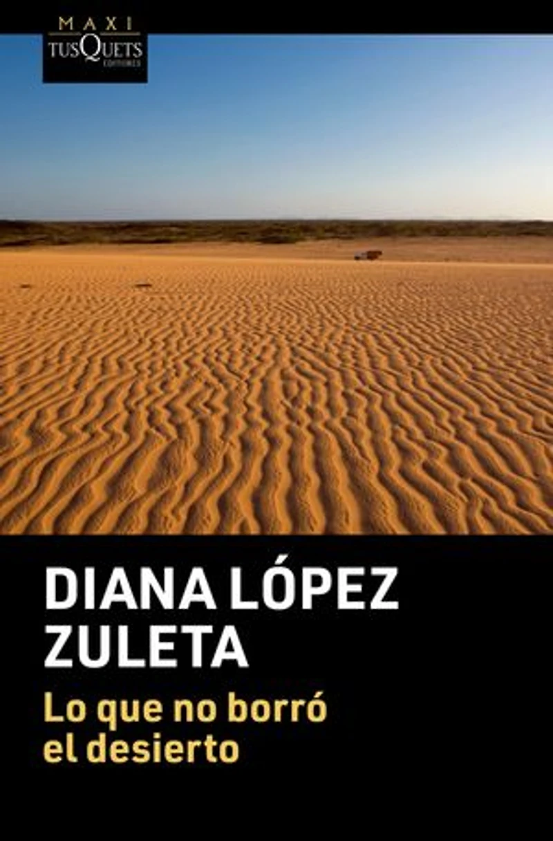 Lo que no borró el desierto