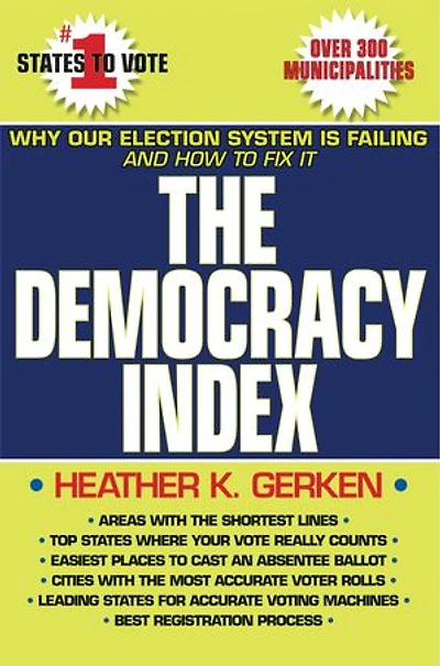 The Democracy Index: Why Our Election System Is Failing and How to Fix It