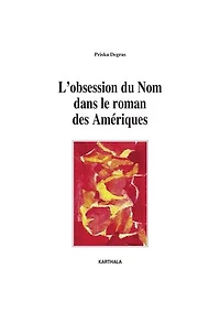 L'obsession du Nom dans le roman des Amériques
