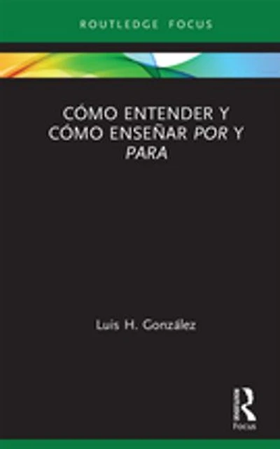 Como Entender Y Ensenar Por Para