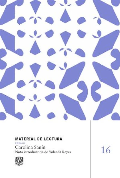 Carolina Sanín: Material de lectura, núm, 16. Ensayo. Nueva época.