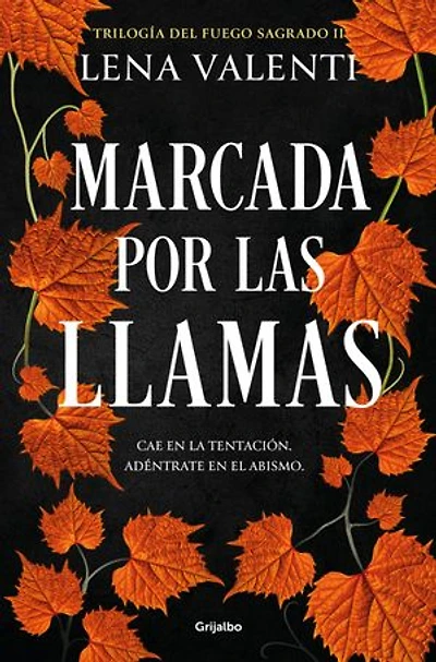 Marcada por las llamas (Trilogía del Fuego Sagrado 2)